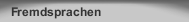 Fremdsprachen